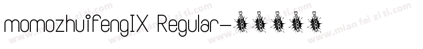 momozhuifengIX Regular字体转换